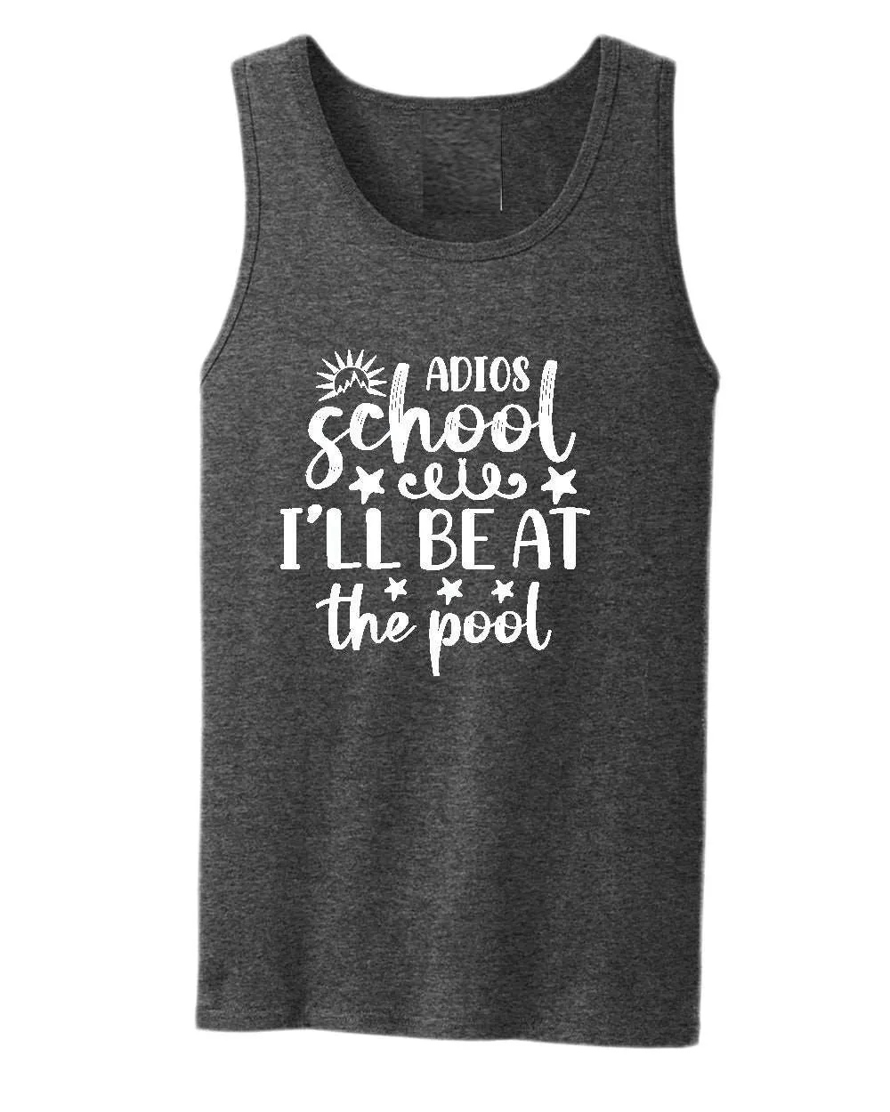 Adios school i'll be at the pool tank top, summer tank top, beach party tank top