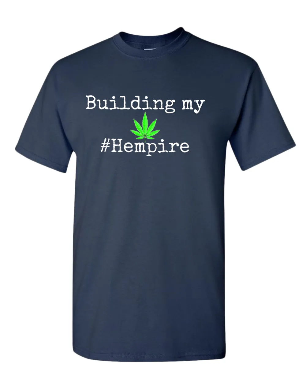 Building my hempire t-shirt