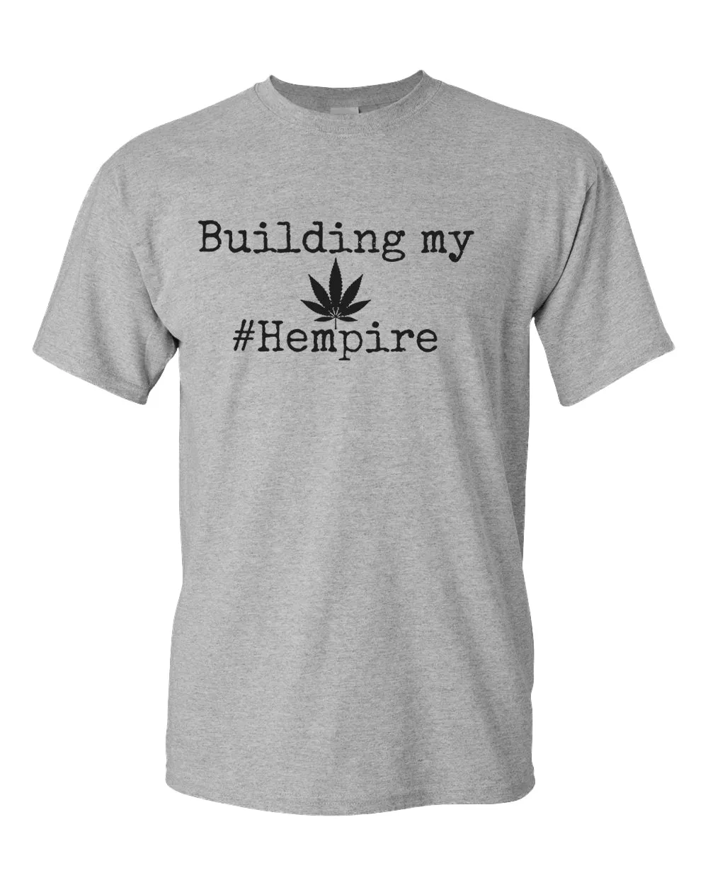 Building my hempire t-shirt