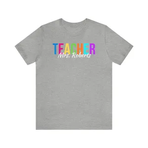 CUSTOM Multicolored Teacher Personalized T-Shirt | Teacher's School Tee |  Bella Canvas 3001 Unisex | School Short Sleeve Tshirt