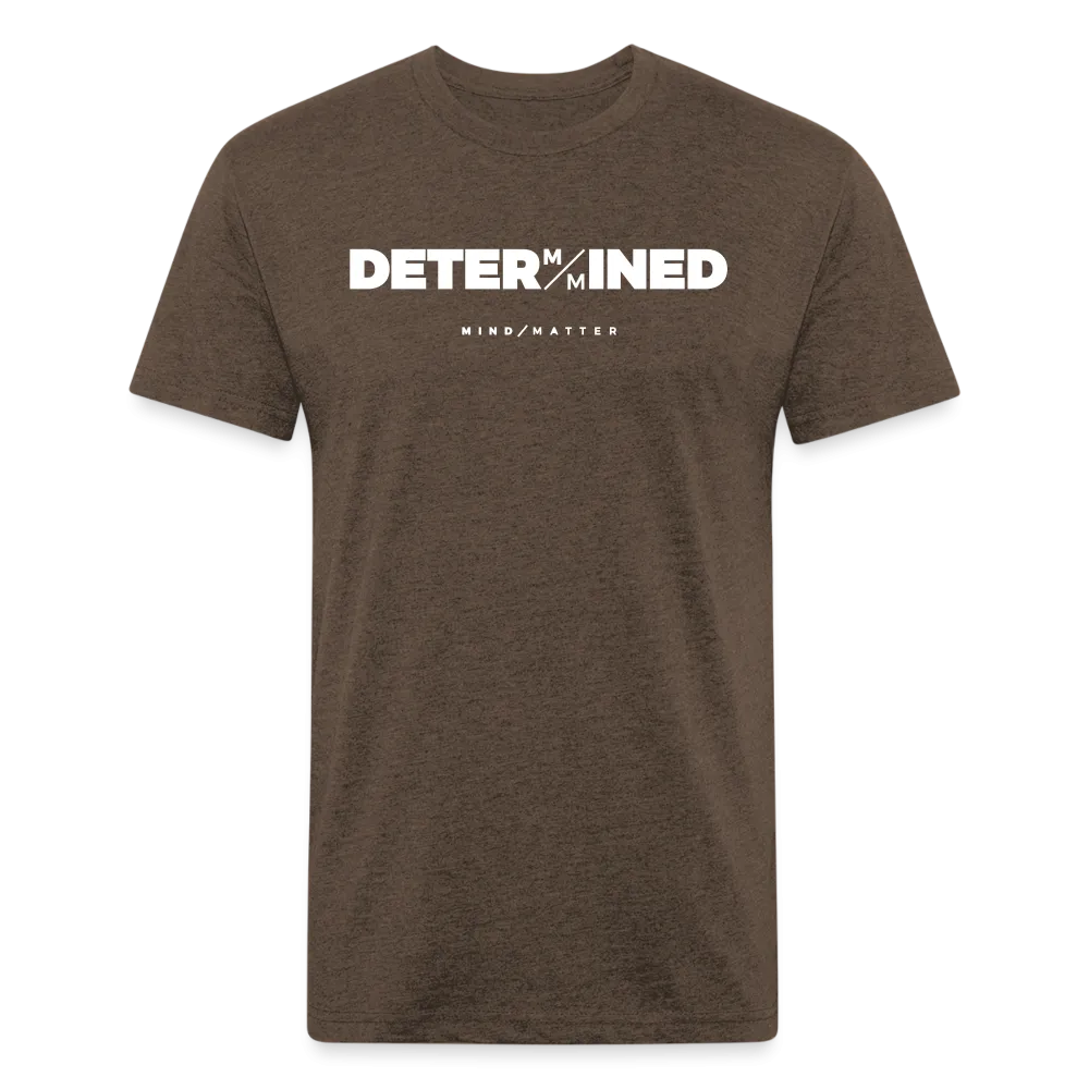 DETERMINED- Unisex T-Shirt