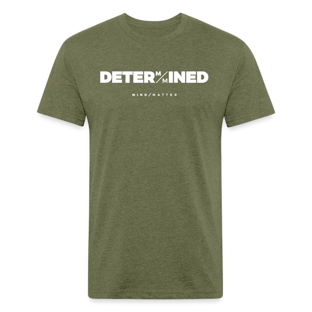 DETERMINED- Unisex T-Shirt