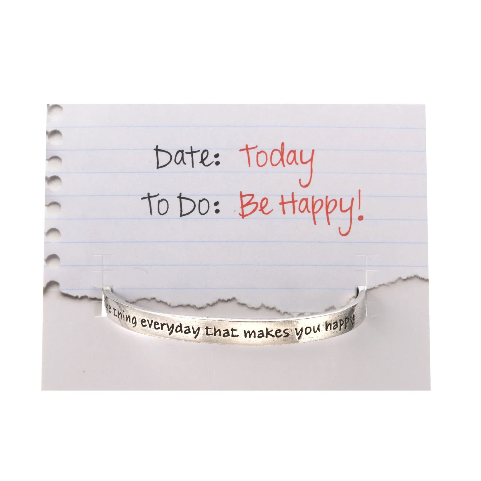 Do One Thing Everyday that Makes You Happy Quotable Cuff Bracelet