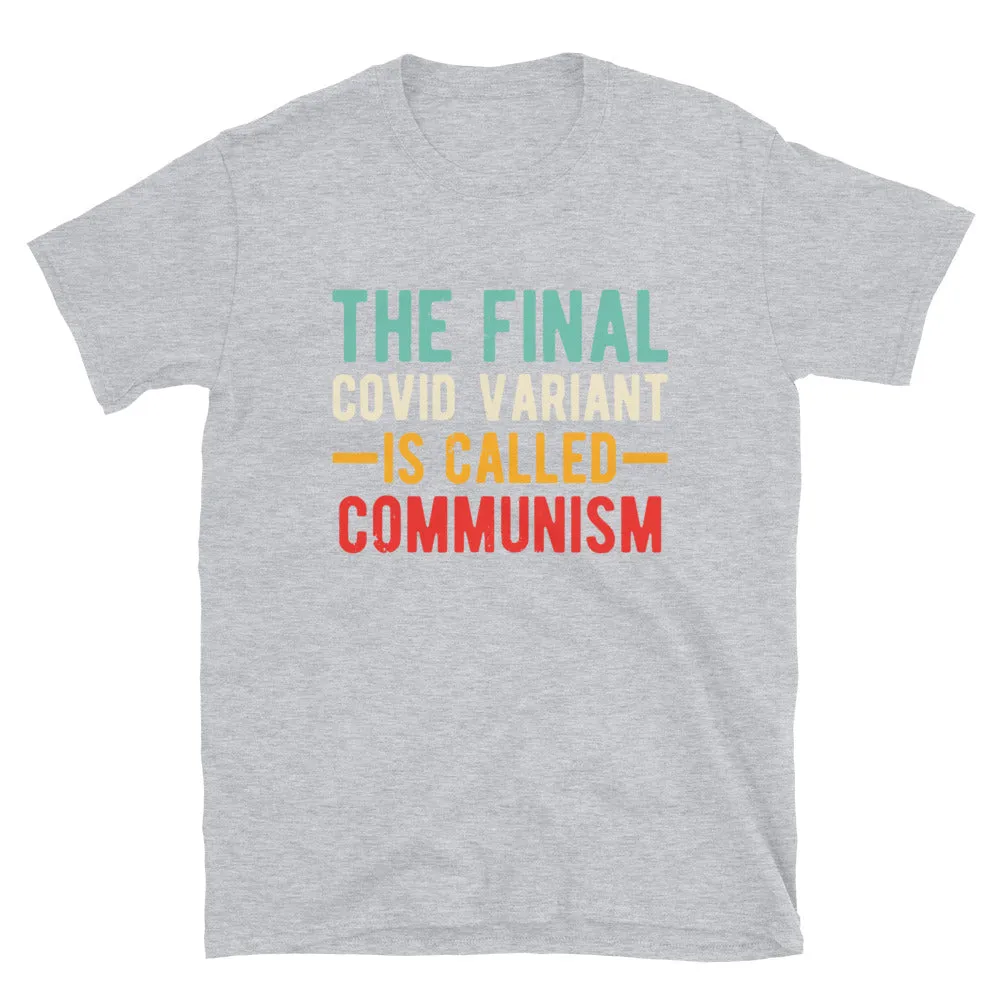 Final variant is Communism Short-Sleeve Unisex T-Shirt