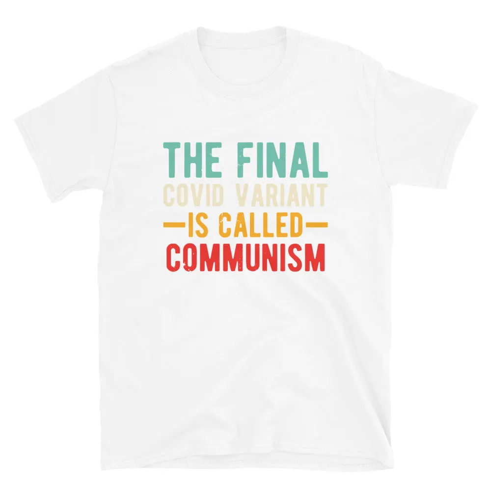 Final variant is Communism Short-Sleeve Unisex T-Shirt