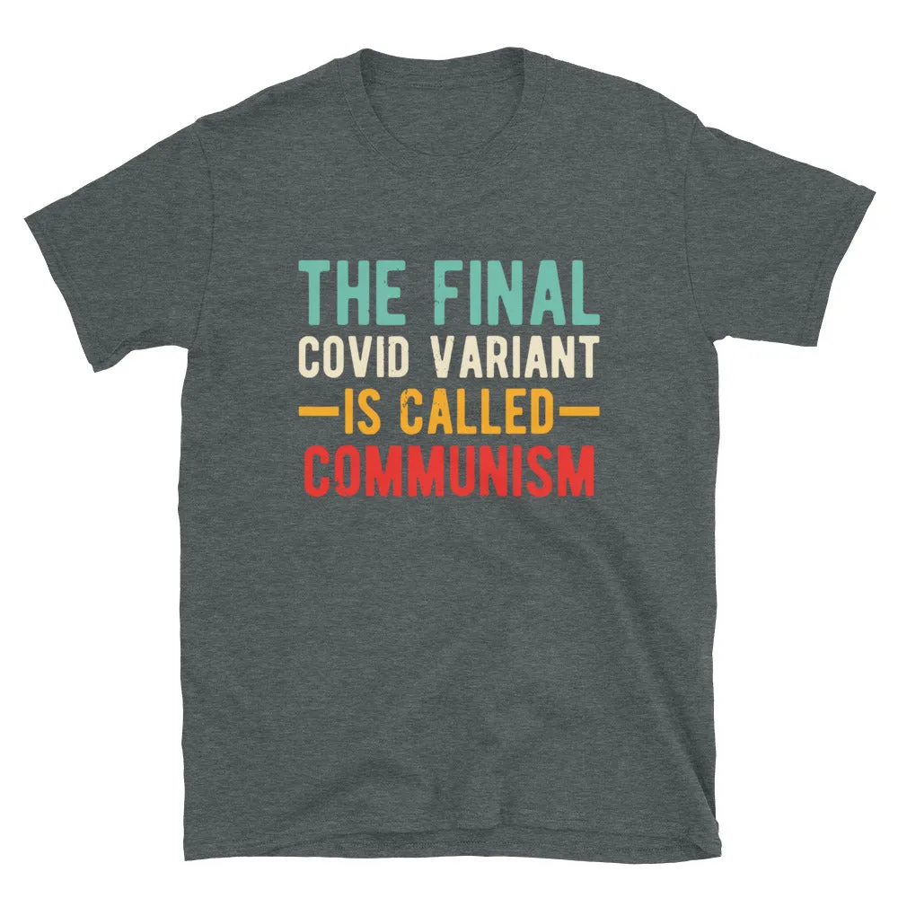 Final variant is Communism Short-Sleeve Unisex T-Shirt