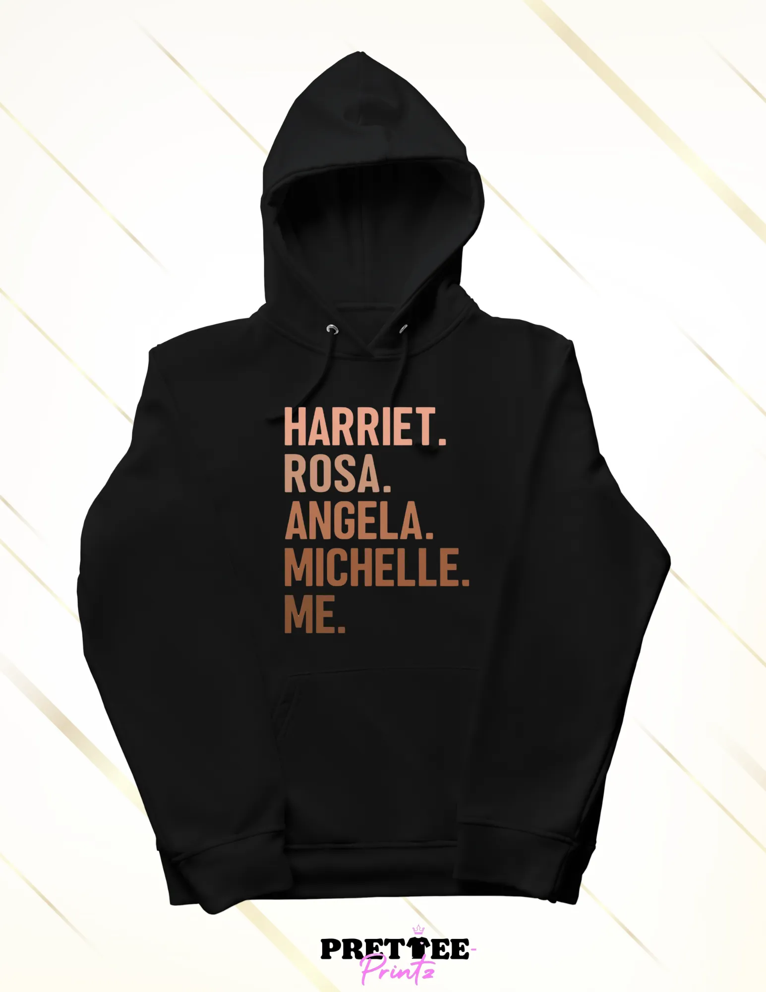 Harriet. Rosa. Angela. Michelle. Me