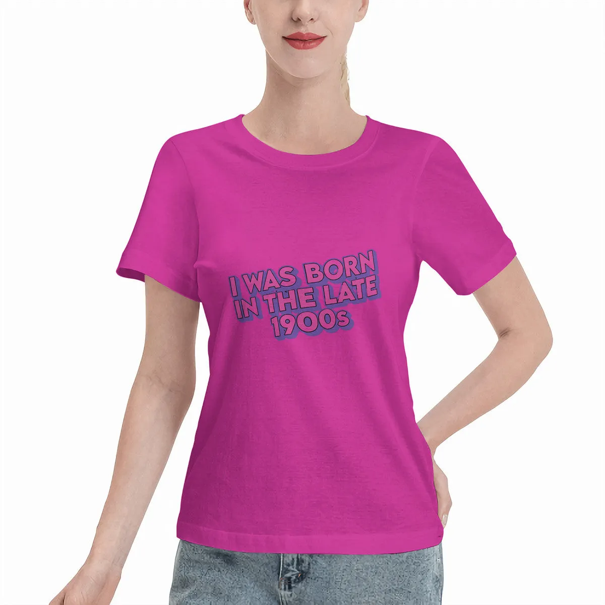 I Was Born In The Late 1900s Women's T-Shirt