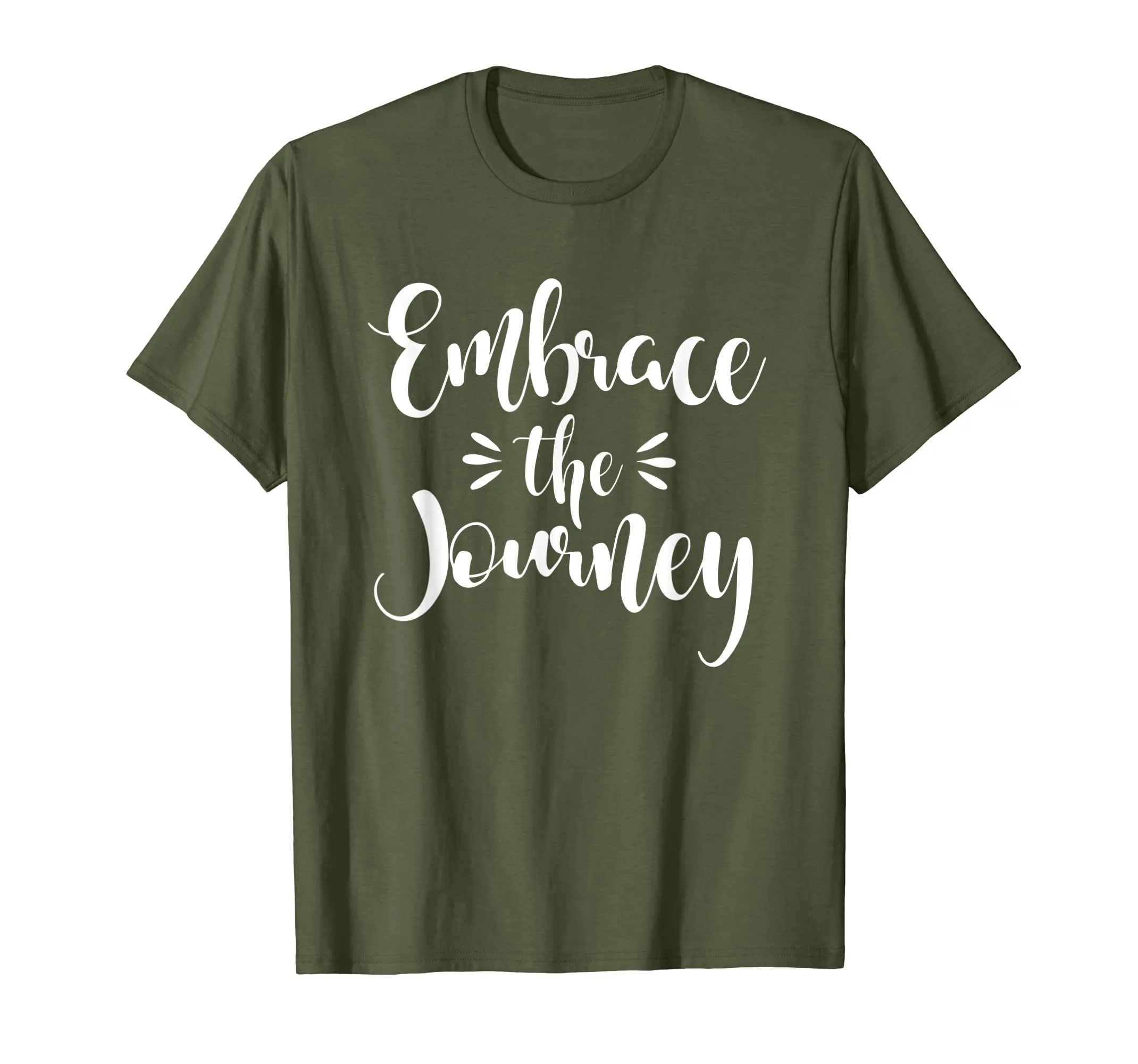 Inspirational Embrace The Journey T-Shirt. Motivational