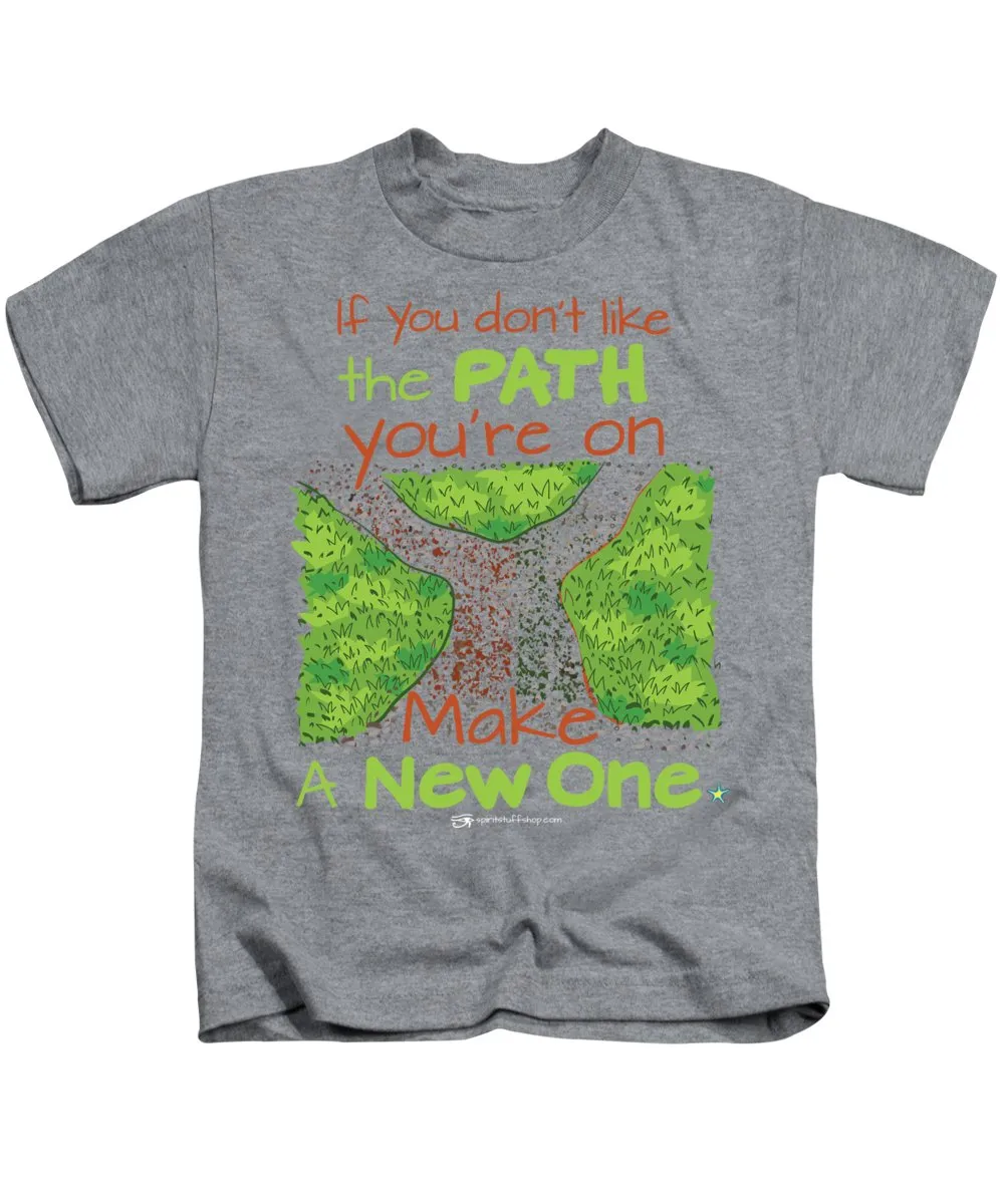 Make A New Path - Kids T-Shirt