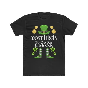 Most likely To Do An Irish Exit Premium Unisex Shirt