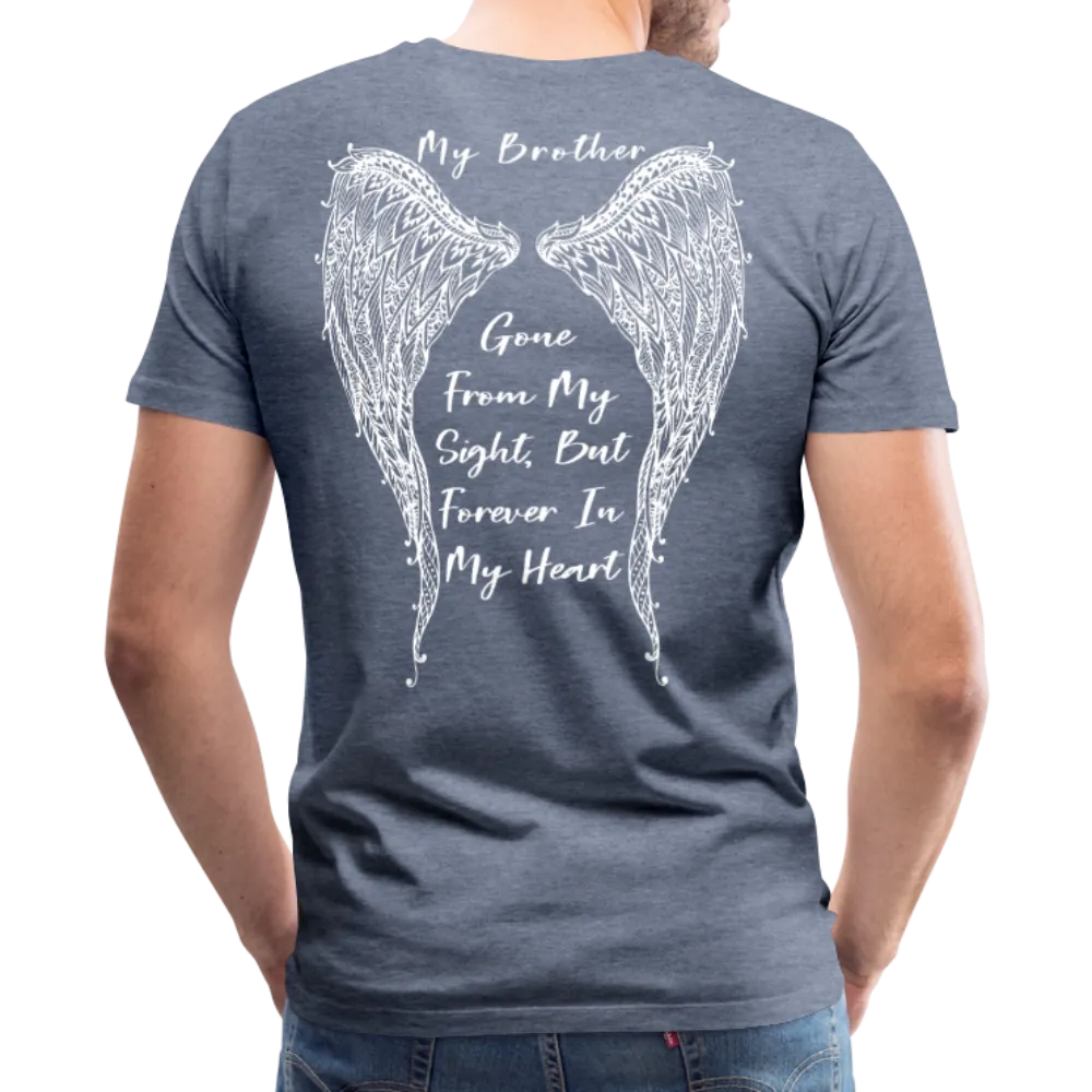 My Brother Gone From Sight Men's Premium T-Shirt (CK1800)
