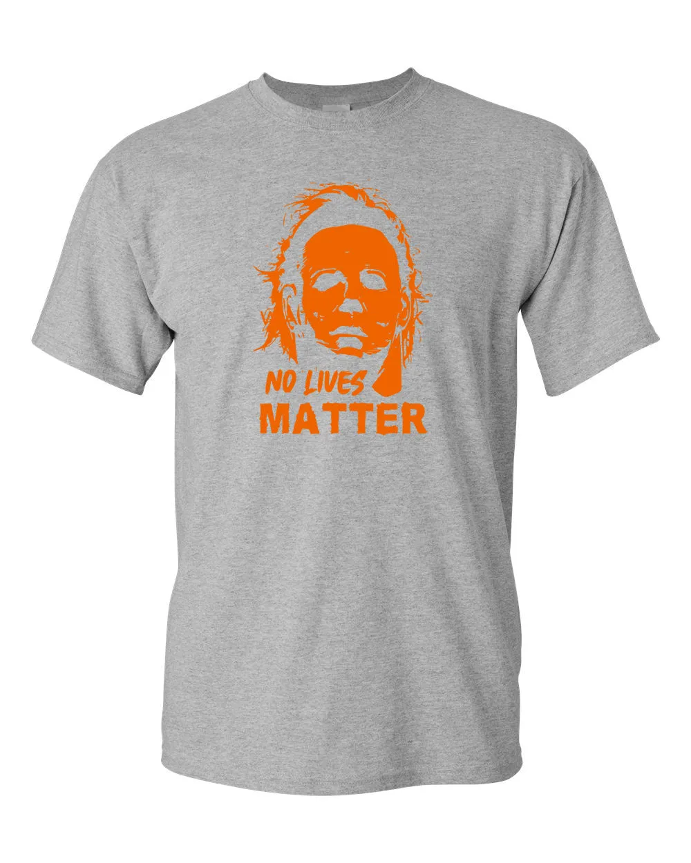 No Lives Matter Michael Myers Shirt Halloween T-shirt