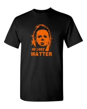 No Lives Matter Michael Myers Shirt Halloween T-shirt
