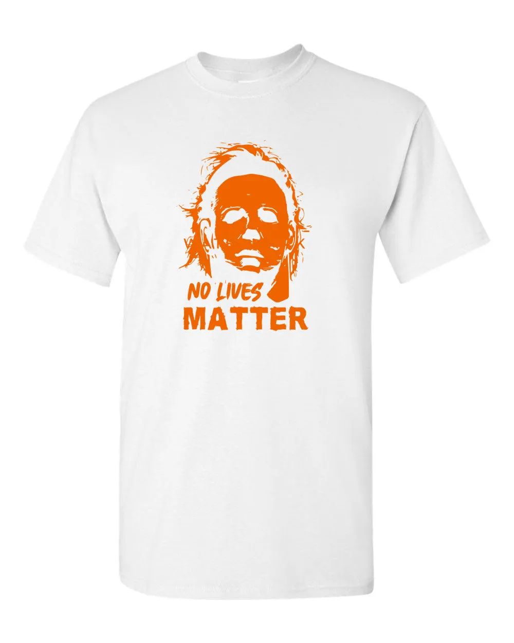 No Lives Matter Michael Myers Shirt Halloween T-shirt