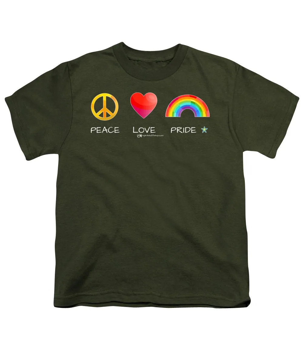 Peace Love And Pride - Youth T-Shirt