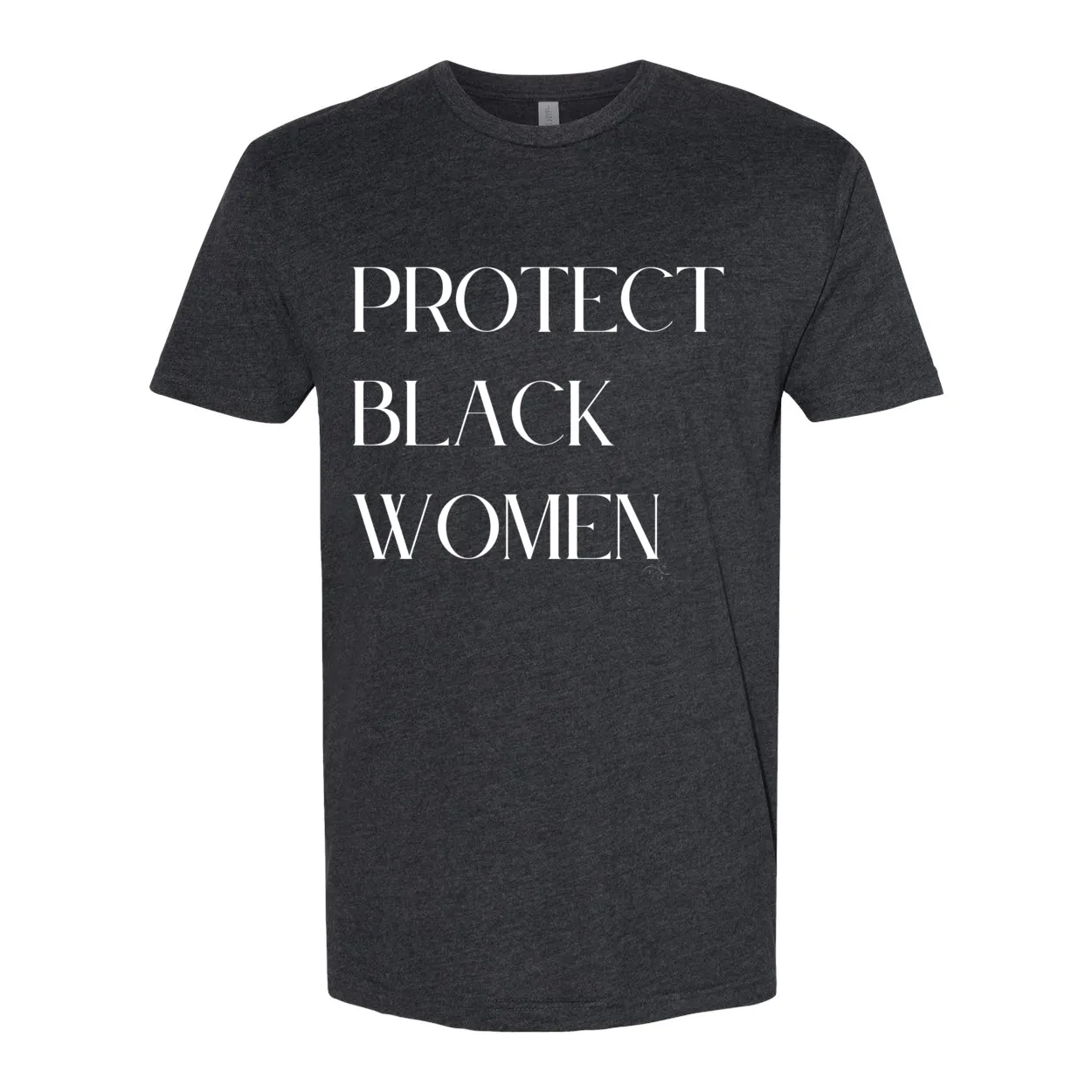 Protect Black Women- Inspirational Premium Sueded Crew Tee