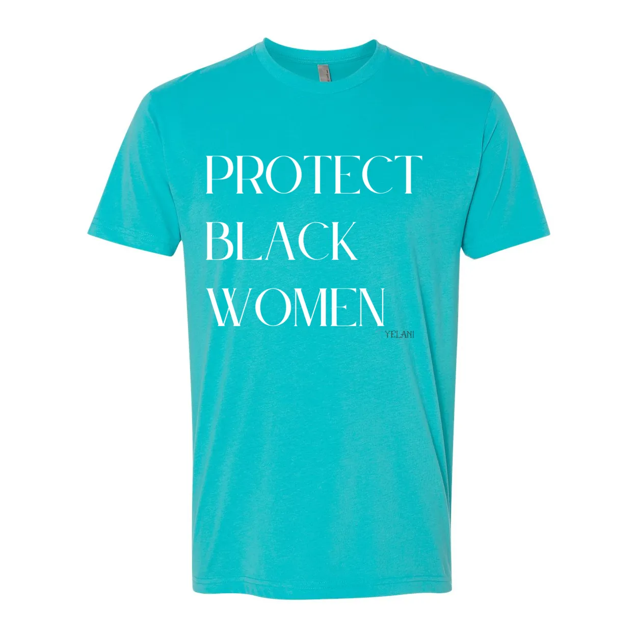 Protect Black Women- Inspirational Premium Sueded Crew Tee