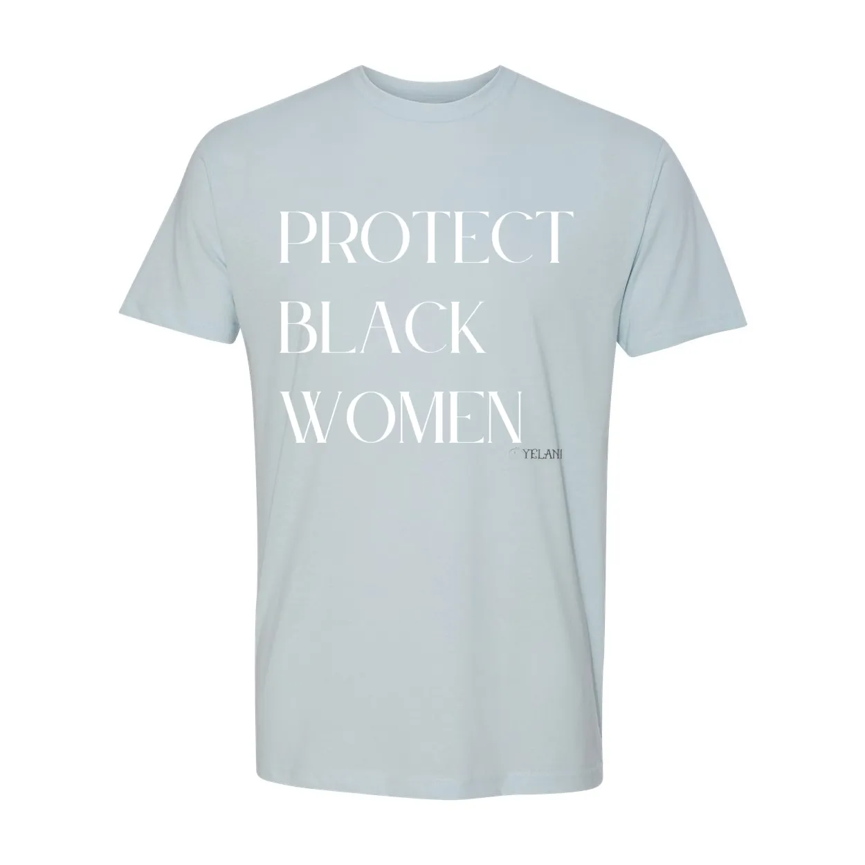 Protect Black Women- Inspirational Premium Sueded Crew Tee
