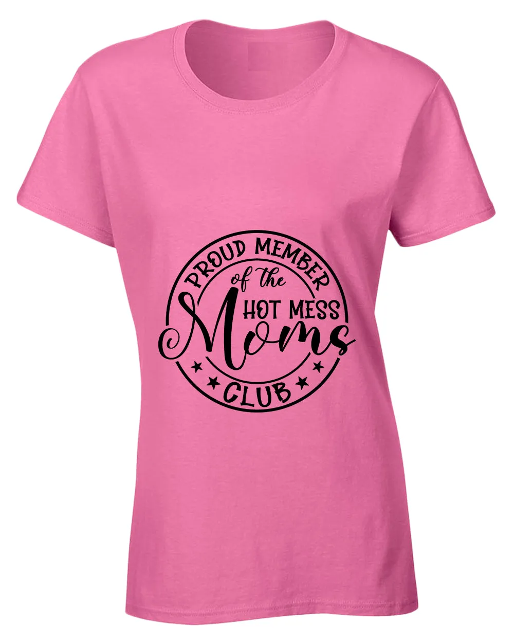 Proud member of the hot mess moms club t-shirt