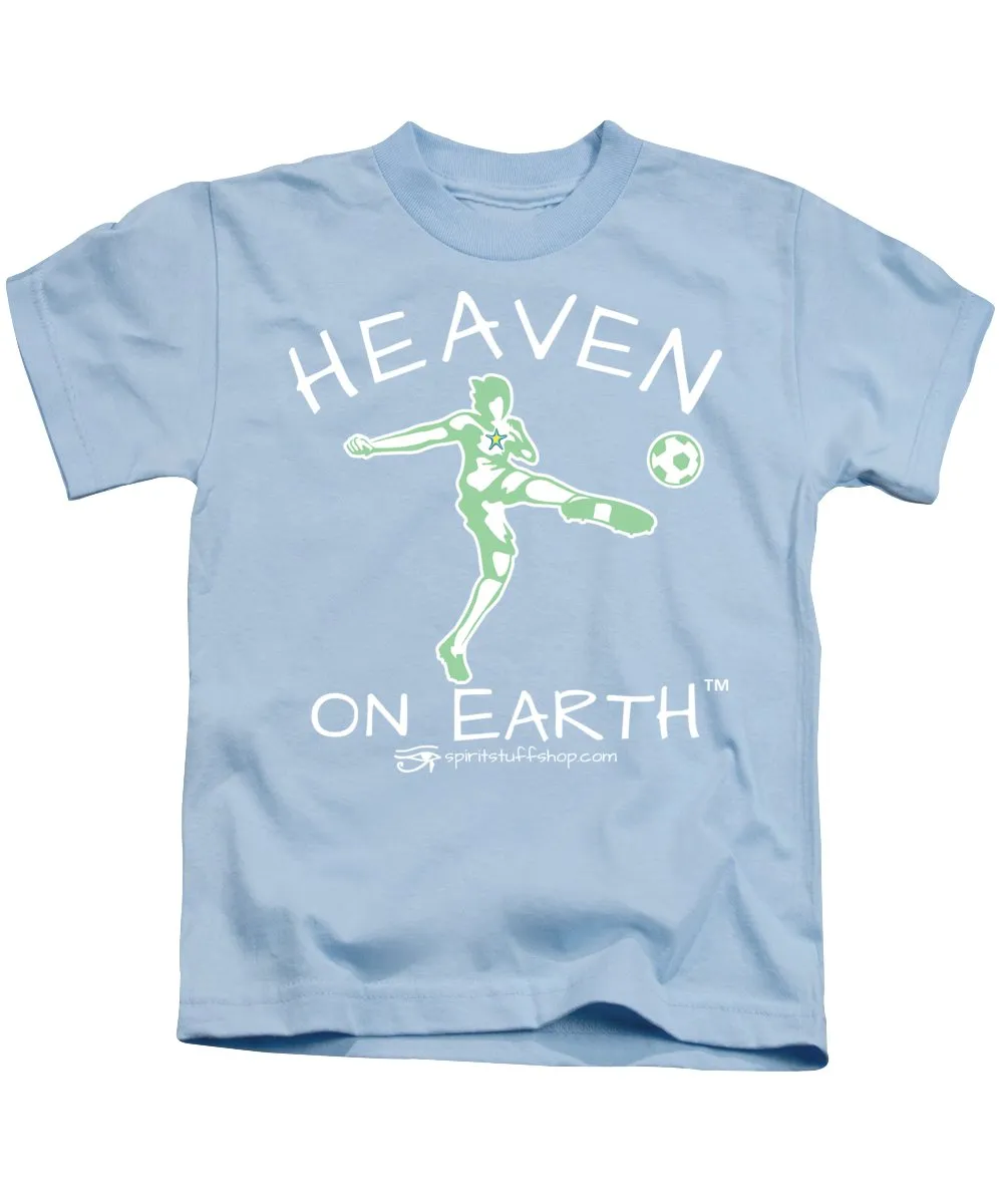 Soccer Heaven On Earth - Kids T-Shirt