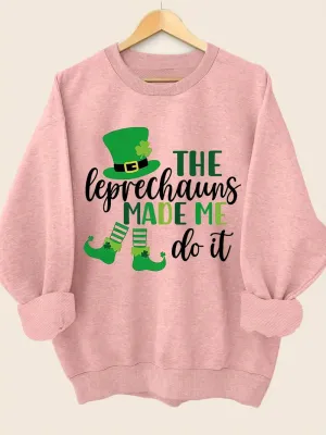 The Leprechauns Made Me Do It Pullover