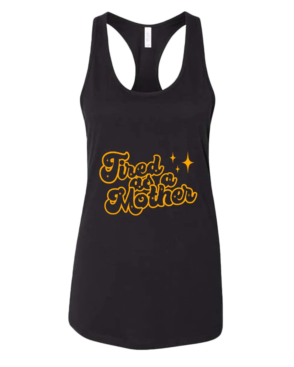 Tired as a mother tank top