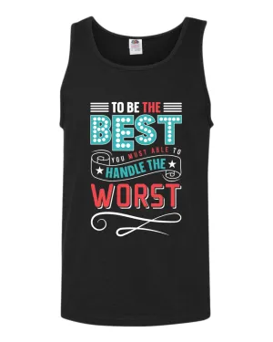 To be the Best tank top, motivational tank top, inspirational tank tops, casual tank tops