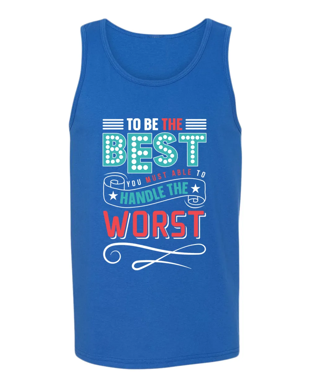 To be the Best tank top, motivational tank top, inspirational tank tops, casual tank tops