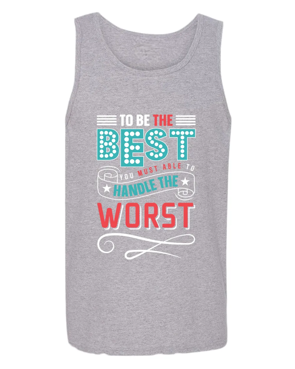 To be the Best tank top, motivational tank top, inspirational tank tops, casual tank tops