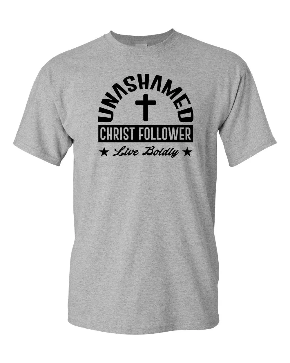 Unashamed Christ Follower Live Boldly T-shirt, Religious T-shirt