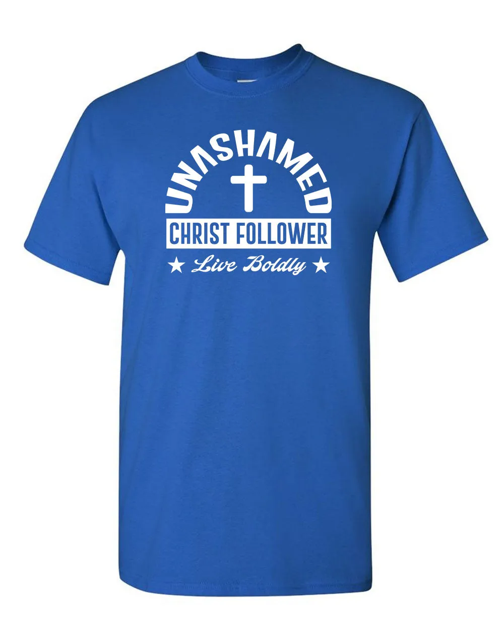 Unashamed Christ Follower Live Boldly T-shirt, Religious T-shirt